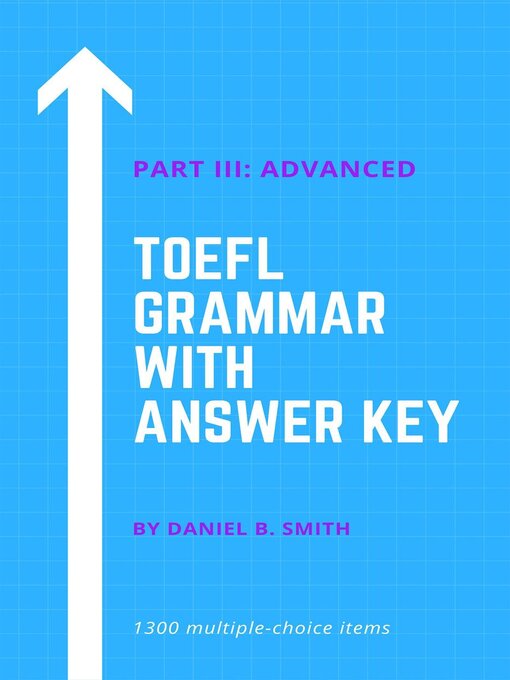 Title details for TOEFL Grammar With Answer Key Part III by Daniel B. Smith - Available